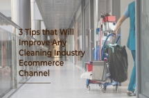 Related Blog - 3 Tips that Will Improve Any Cleaning Industry Ecommerce Channel